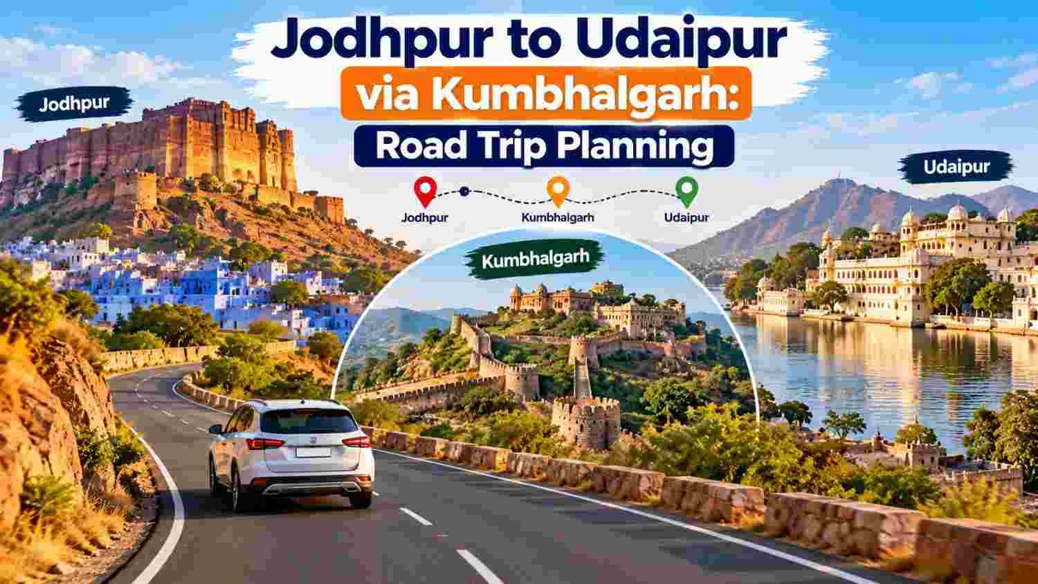 Jodhpur to Udaipur via Kumbhalgarh